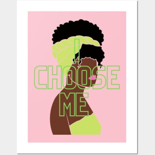 I CHOOSE ME Posters and Art